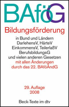 BAföG Bildungsförderung: in Bund und Ländern, DarlehensV, HärteV, EinkommensV, TeilerlaßV, BerufsbildungsG und vielen anderen Gesetzen mit allen Änderungen durch das 22. BAföÄndG - Ramsauer, Ulrich