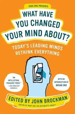 What Have You Changed Your Mind About? - Brockman, John