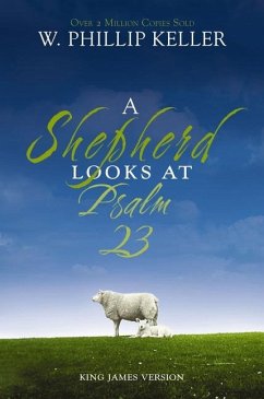A Shepherd Looks at Psalm 23 - Keller, W Phillip