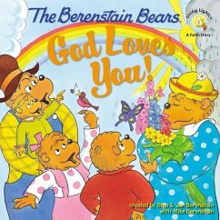The Berenstain Bears: God Loves You! - Berenstain, Stan; Berenstain, Jan; Berenstain, Mike
