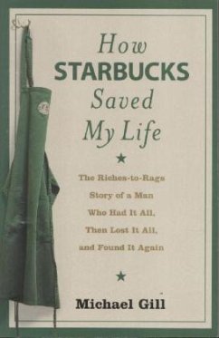How Starbucks Saved My Life - Gill, Michael Gates
