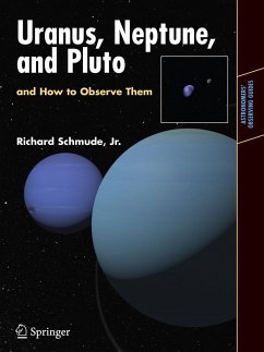 Uranus, Neptune, and Pluto and How to Observe Them - Schmude, Jr., Richard