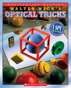 Walter Wick's Optical Tricks: 10th Anniversary Edition - Wick, Walter