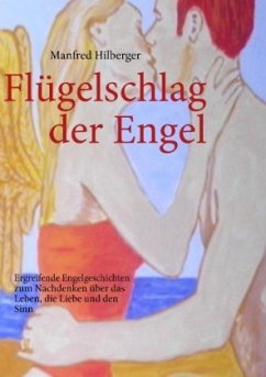 Flügelschlag der Engel - Hilberger, Manfred