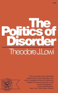 The Politics of Disorder - Lowi, Theodore J.