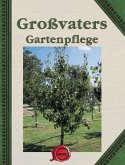 Großvaters Gartenpflege