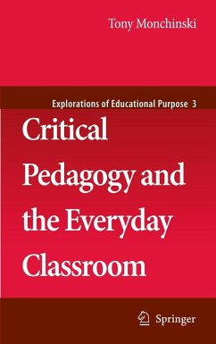 Critical Pedagogy and the Everyday Classroom - Monchinski, Tony