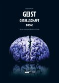 Geist, Gesellschaft, Droge