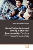 Digital Technologies and Writing in Students\' Communicative Practices