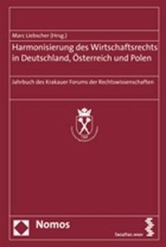 Harmonisierung des Wirtschaftsrechts in Deutschland, Österreich und Polen - Liebscher, Marc (Hrsg.)