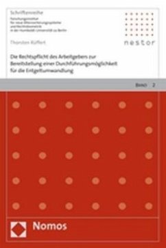 Die Rechtspflicht des Arbeitgebers zur Bereitstellung einer Durchführungsmöglichkeit für die Entgeltumwandlung - Rüffert, Thorsten