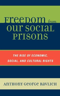 Freedom from Our Social Prisons - Ravlich, Anthony George