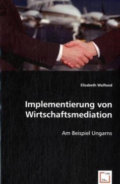 Implementierung von Wirtschaftsmediation - Wolfond, Elisabeth