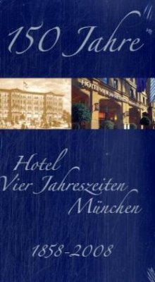 Cover 150 Jahre Hotel Vier Jahreszeiten München