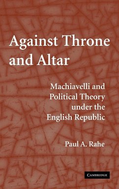 Against Throne and Altar - Rahe, Paul Anthony