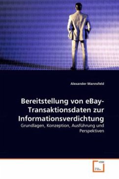 Bereitstellung von eBay-Transaktionsdaten zur Informationsverdichtung - Mannsfeld, Alexander
