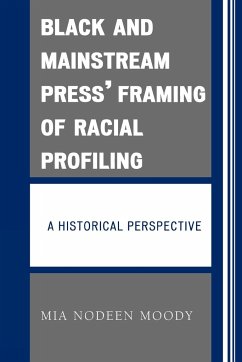 Black and Mainstream Press' Framing of Racial Profiling - Moody, Mia Nodeen