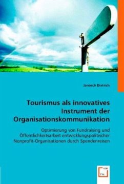 Tourismus als innovatives Instrument der Organisationskommunikation - Dietrich, Janosch