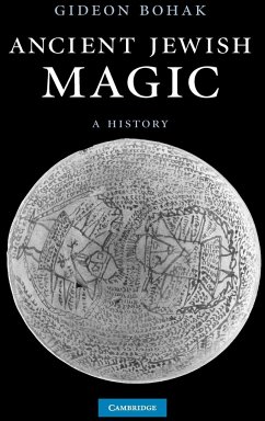 Ancient Jewish Magic - Bohak, Gideon