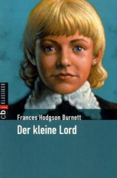 Der kleine Lord / cbj Klassiker Bd.9 - Burnett, Frances Hodgson