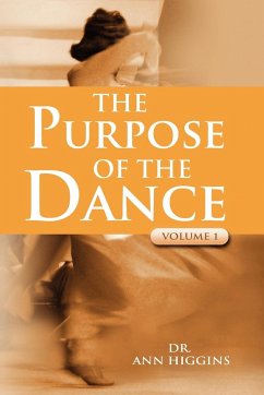 The Purpose Of The Dance - Higgins, Ann