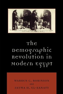 The Demographic Revolution in Modern Egypt - Rowman & Littlefield - Robinson, Warren C. El-Zanaty, Fatma H.