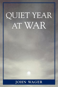 Quiet Year at War - Wager, John