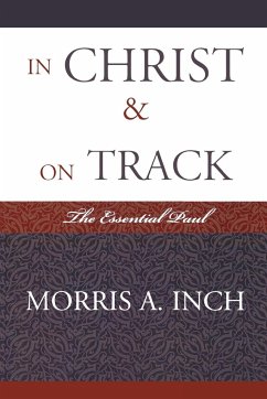 In Christ & On Track - Inch, Morris A.