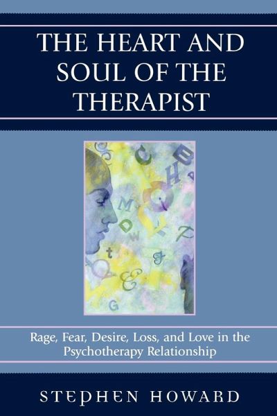 Heart and Soul of the Therapist Heart and Soul of the Therapist