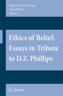 Ethics of Belief: Essays in Tribute to D.Z. Phillips - Long, Eugene Thomas / Horn, Patrick (eds.)