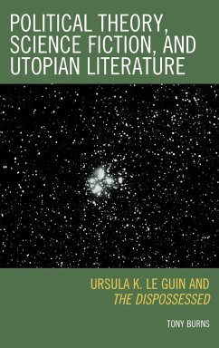 Political Theory, Science Fiction, and Utopian Literature - Burns, Tony