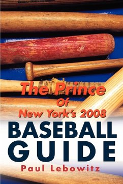 The Prince of New York's 2008 Baseball Guide - Lebowitz, Paul