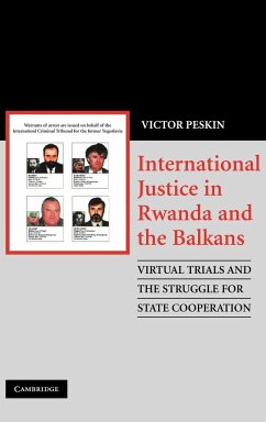 International Justice in Rwanda and the Balkans - Peskin, Victor