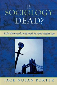 Is Sociology Dead? - Porter, Jack Nusan