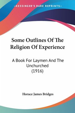Some Outlines Of The Religion Of Experience
