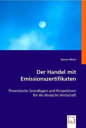 Der Handel mit Emissionszertifikaten Der Handel mit Emissionszertifikaten