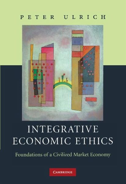 Integrative Economic Ethics Integrative Economic Ethics
