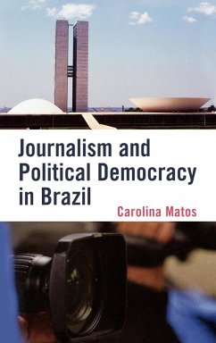 Journalism and Political Democracy in Brazil - Matos, Carolina