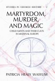 Martyrdom, Murder, and Magic