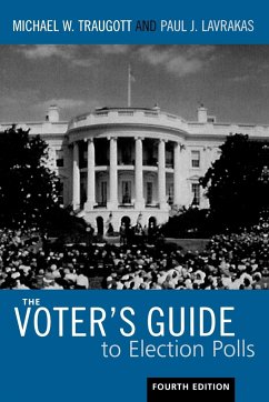 The Voter's Guide to Election Polls - Traugott, Michael W.; Lavrakas, Paul L.