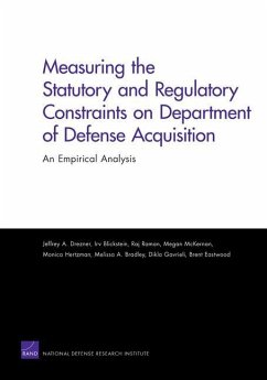 Measuring the Statutory and Regulatory Constraints on Department of Defense Acquisition - Drezner, Jeffrey A; Blickstein, Irv; Raman, Raj; McKernan, Megan; Hertzman, Monica