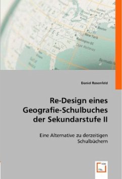 Re-Design eines Geografie-Schulbuches der Sekundarstufe II - Daniel Rosenfeld