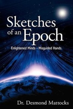 Sketches of an Epoch: Enlightened Minds - Misguided Hands - Mattocks, Desmond