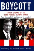 Boycott: Stolen Dreams of the 1980 Moscow Olympic Games