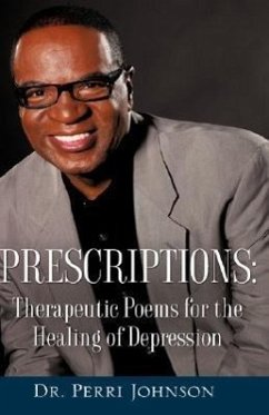 Prescriptions: Therapeutic Poems for the Healing of Depression - Johnson, Perri