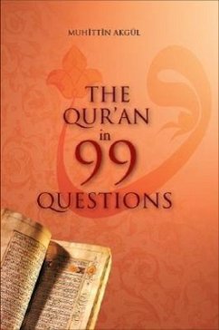 The Qur'an in 99 Questions - Akgul, Muhittin