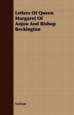 Letters Of Queen Margaret Of Anjou And Bishop Beckington - Various