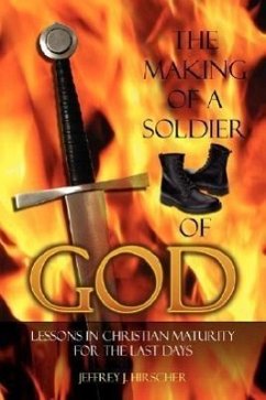 The Making of a Soldier of God - Hirscher, Jeffrey J.