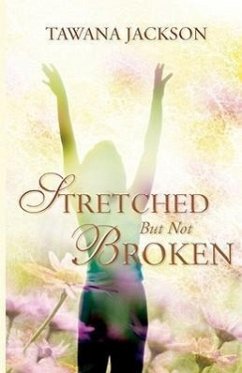 Stretched But Not Broken - Jackson, Tawana