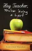 Hey Teacher, You're 'Aving a Larf Hey Teacher, You're 'Aving a Larf